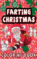 Farting Christmas Coloring Book: Funny Gift For Kids And Adults For Stress Relief & Relaxation