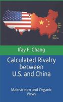 Calculated Rivalry between U.S. and China