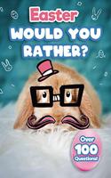 Easter Would You Rather