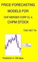 Price-Forecasting Models for Chp Merger Corp Cl A CHPM Stock: (Kurt Gödel)