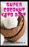 Super Coconut Keto Diet
