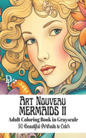 Art Nouveau Mermaids II - Adult Coloring Book in Grayscale