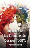 Más Allá de las Etiquetas del Corazón (LGBT)