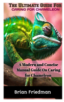 Ultimate Guide for Caring for Chameleon
