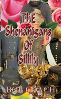 Shenanigans of Sillily