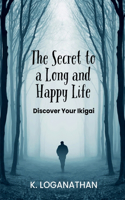 Secret to a Long and Happy Life