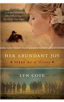 Her Abundant Joy (Texas: Star of Destiny, Book 3)