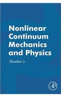 Nonlinear Continuum Mechanics and Physics