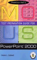 Prentice Hall MOUS Test Preparation Guide for PowerPoint 2000 with CD
