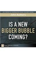 Is a New Bigger Bubble Coming?