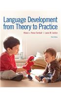 Language Development from Theory to Practice