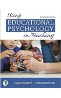 Using Educational Psychology in Teaching Plus Mylab Education with Pearson Etext -- Access Card Package