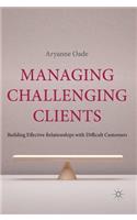 Managing Challenging Clients