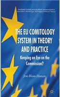 EU Comitology System in Theory and Practice