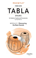 Read and Play Indian Tabla Drums Module 1: Discovering the Basic Sounds: Discovering the Basic Sounds