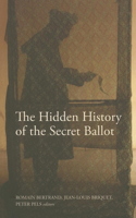 The The Hidden History of the Secret Ballot Hidden History of the Secret Ballot