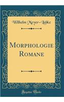 Morphologie Romane (Classic Reprint)