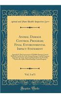 Animal Damage Control Program; Final Environmental Impact Statement, Vol. 3 of 3: Appendix P, Risk Assessment of Wildlife Damage Control Methods Used by the Usda Animal Damage Control Program; Appendix Q, Usepa-Approved Registrations for Pesticides