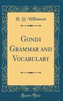 Gondi Grammar and Vocabulary (Classic Reprint)