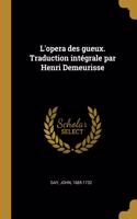 L'opera des gueux. Traduction intégrale par Henri Demeurisse