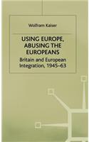 Using Europe, Abusing the Europeans