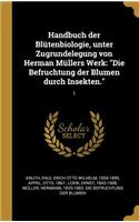 Handbuch Der Blütenbiologie, Unter Zugrundelegung Von Herman Müllers Werk