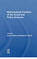 Mathematical Frontiers of the Social and Policy Sciences