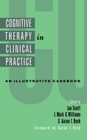 Cognitive Therapy in Clinical Practice