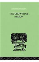 The Growth Of Reason