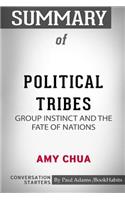 Summary of Political Tribes: Group Instinct and the Fate of Nations by Amy Chua: Conversation Starters