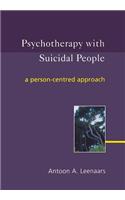 Psychotherapy with Suicidal People: A Person-Centred Approach