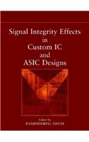 Signal Integrity Effects in Custom IC and ASIC Designs