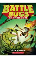The Spider Siege (Battle Bugs #2)
