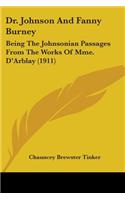 Dr. Johnson And Fanny Burney: Being The Johnsonian Passages From The Works Of Mme. D'Arblay (1911)