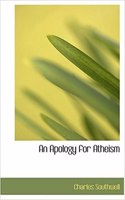 Apology for Atheism: (English)