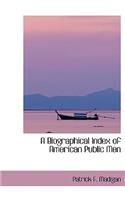 A Biographical Index of American Public Men
