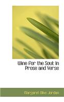 Wine for the Soul: In Prose and Verse