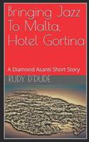 Bringing Jazz To Malta, Hotel Gortina