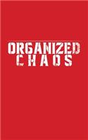 Organized Chaos