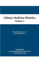 Chinese Medicine Dietetics, Volume 1