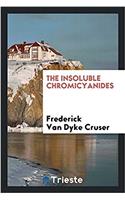 The Insoluble Chromicyanides