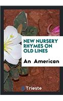 New Nursery Rhymes on Old Lines