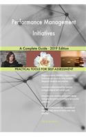 Performance Management Initiatives A Complete Guide - 2019 Edition