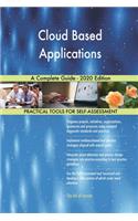 Cloud Based Applications A Complete Guide - 2020 Edition