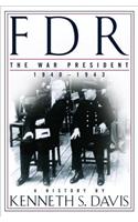 FDR: The War President, 1940-1943: A History