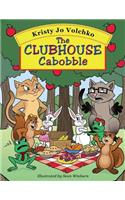 The Clubhouse Cabobble