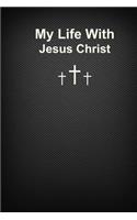 My Life with Jesus Christ