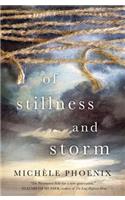Of Stillness and Storm