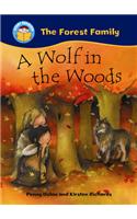 A Wolf in the Woods: (Start Reading: The Forest Family)