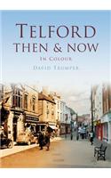 Telford Then & Now